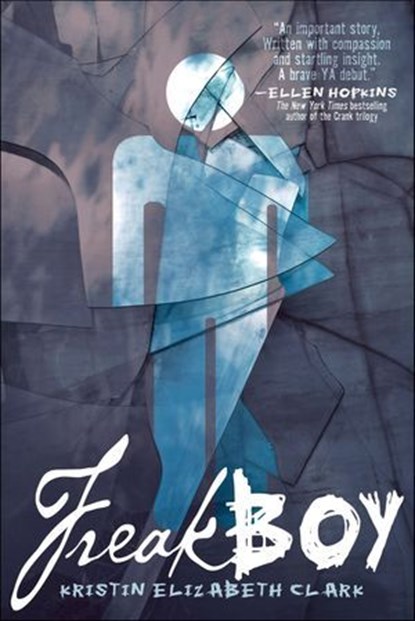 Freakboy, Kristin Elizabeth Clark - Ebook - 9780374324735
