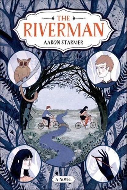 The Riverman, Aaron Starmer - Ebook - 9780374363109