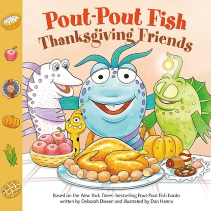 A Pout-Pout Fish: Thanksgiving Friends, Deborah Diesen - Paperback - 9780374389062