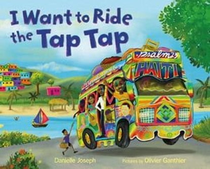 I Want to Ride the Tap Tap, Danielle Joseph - Ebook - 9780374389215