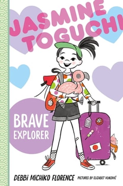 Jasmine Toguchi, Brave Explorer, Debbi Michiko Florence - Ebook - 9780374389338