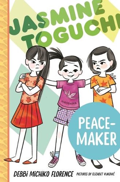 Jasmine Toguchi, Peace-Maker, Debbi Michiko Florence - Gebonden - 9780374389345