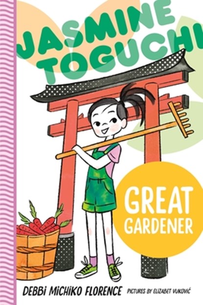 Jasmine Toguchi, Great Gardener, Debbi Michiko Florence - Gebonden - 9780374389383