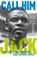 Call Him Jack, Yohuru Williams ; Michael G. Long - Gebonden - 9780374389956