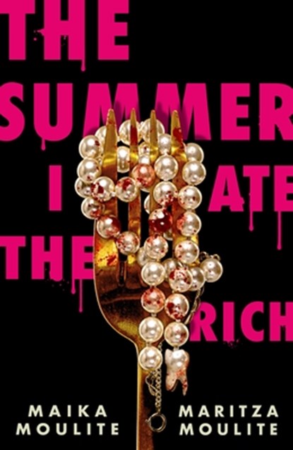 The Summer I Ate the Rich, Maika Moulite - Gebonden - 9780374390532