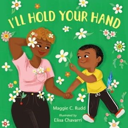 I'll Hold Your Hand, Maggie C. Rudd - Ebook - 9780374390648