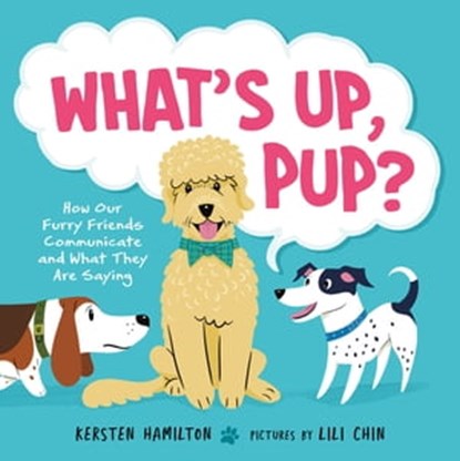 What's Up, Pup?, Kersten Hamilton - Ebook - 9780374391737