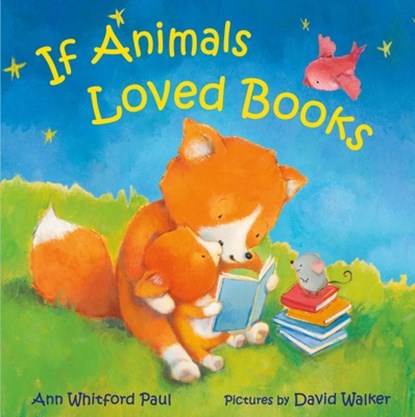 If Animals Loved Books, Ann Whitford Paul - Gebonden - 9780374391935
