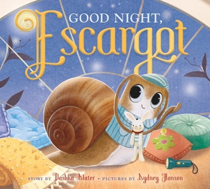 Good Night, Escargot, Dashka Slater - Gebonden - 9780374392291