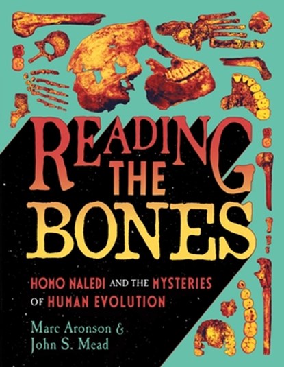 Reading the Bones, Marc Aronson ; John S Mead - Gebonden - 9780374392314
