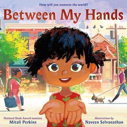 Between My Hands, Mitali Perkins - Ebook - 9780374393953