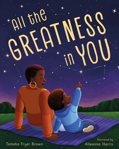 All the Greatness in You, Tameka Fryer Brown - Ebook - 9780374394233