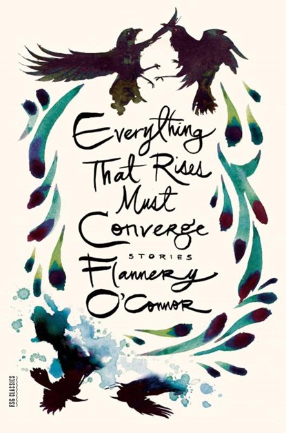 Everything that Rises Must Converge, Flannery O'Connor - Paperback - 9780374504649
