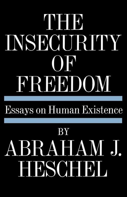 Insecurity of Freedom, Abraham Joshua Heschel - Paperback - 9780374506087