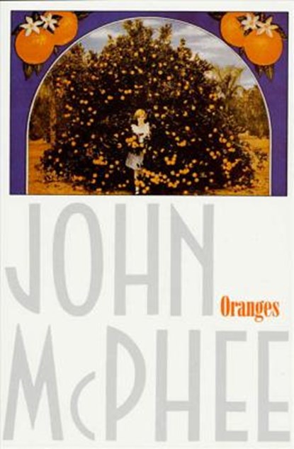 Oranges, John McPhee - Paperback - 9780374512972