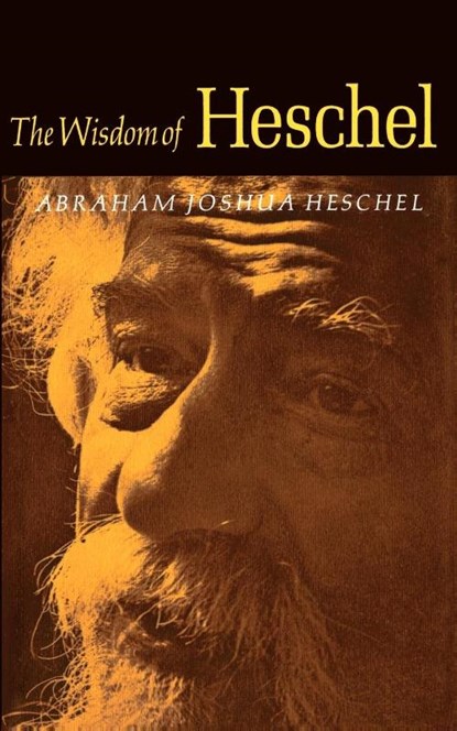 The Wisdom of Heschel, Abraham Joshua Heschel - Paperback - 9780374513733