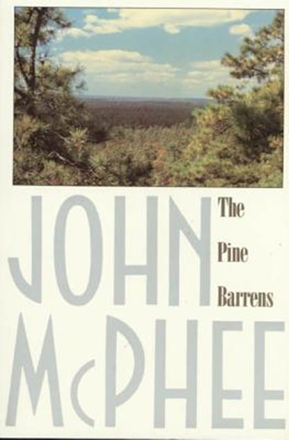 The Pine Barrens, John McPhee - Paperback - 9780374514426
