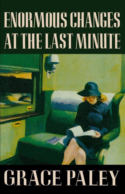 Enormous Changes at the Last Minute, Grace Paley - Paperback - 9780374515249