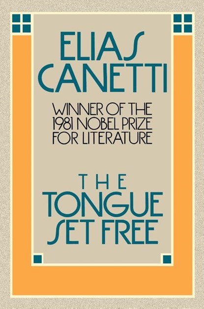 The Tongue Set Free, Elias Canetti - Paperback - 9780374518028