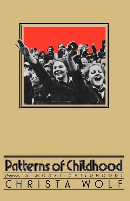 Patterns of Childhood, Christa Wolf - Paperback - 9780374518448