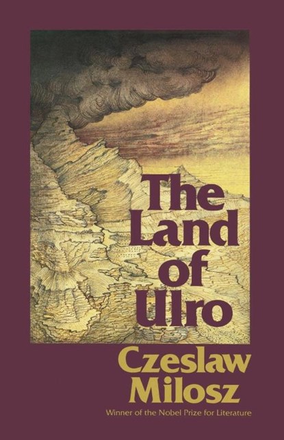 The Land of Ulro, Czeslaw Milosz ; Milosz - Paperback - 9780374519377