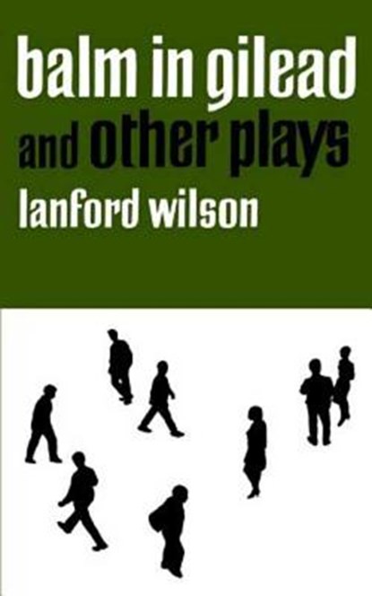 Balm in Gilead and Other Plays, Lanford Wilson - Paperback - 9780374521561