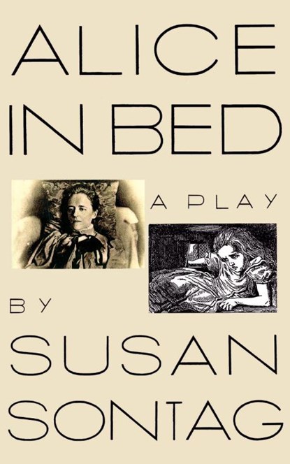 Alice in Bed, Susan Sontag - Paperback - 9780374523855