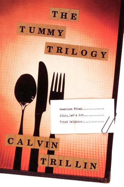 The Tummy Trilogy, Calvin Trillin ; Calivin Trillin - Paperback - 9780374524173