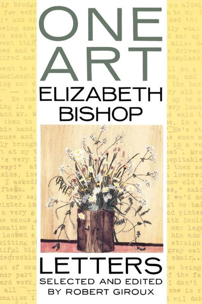 One Art: Letters, Elizabeth Bishop - Paperback - 9780374524456