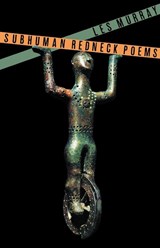Subhuman Redneck Poems - Les A. Murray - 9780374525385