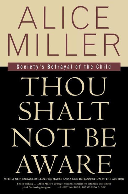 Thou Shalt Not Be Aware, Alice Miller - Paperback - 9780374525439