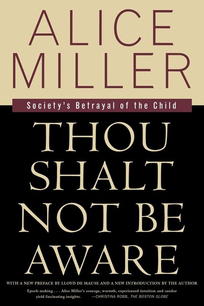 Thou Shalt Not Be Aware, Alice Miller - Paperback - 9780374525439