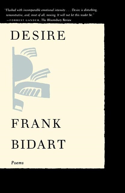 Desire, Frank Bidart - Paperback - 9780374525996