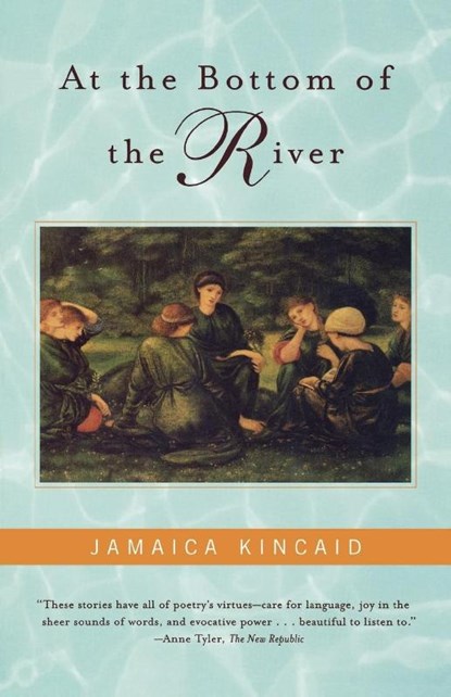 At the Bottom of the River, Jamaica Kincaid - Paperback - 9780374527341
