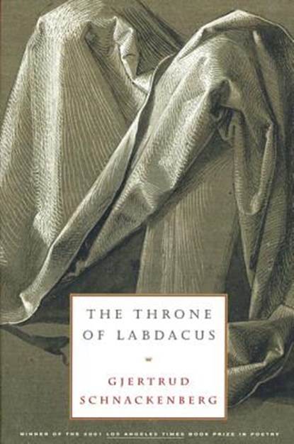 the Throne of Labdacus, Gjertrud Schnackenberg - Paperback - 9780374527969
