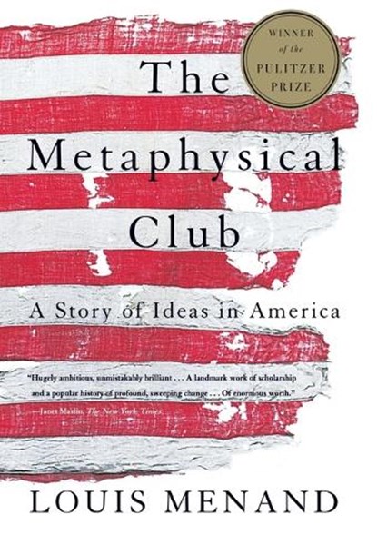 The Metaphysical Club, Louis Menand - Paperback - 9780374528492
