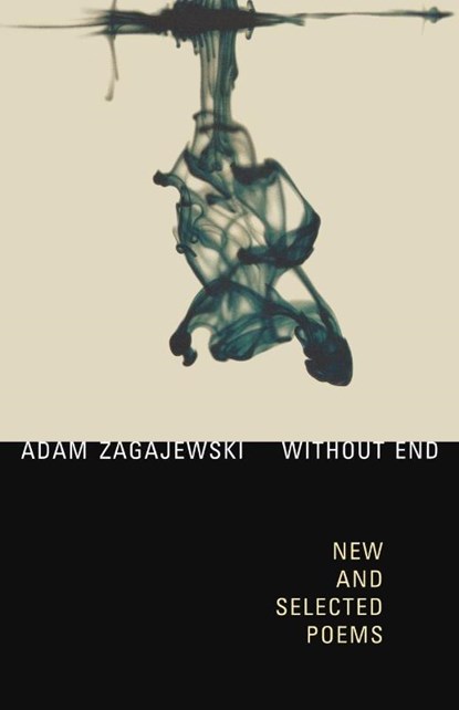 Without End, Zagajewski Adam - Paperback - 9780374528614