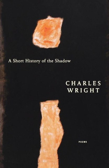 A Short History of the Shadow, Charles Wright - Paperback - 9780374528799