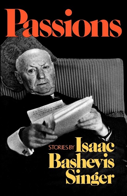 Passions, Isaac Bashevis Singer - Paperback - 9780374529116