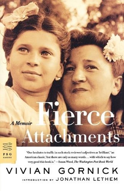 Fierce Attachments, Vivian Gornick - Paperback - 9780374529963