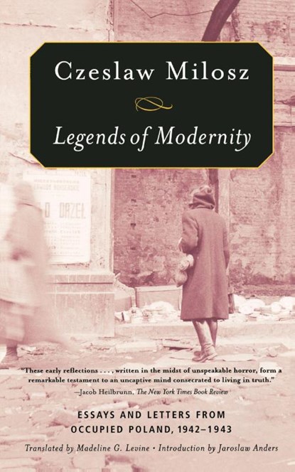 Legends of Modernity, Czeslaw Milosz - Paperback - 9780374530464