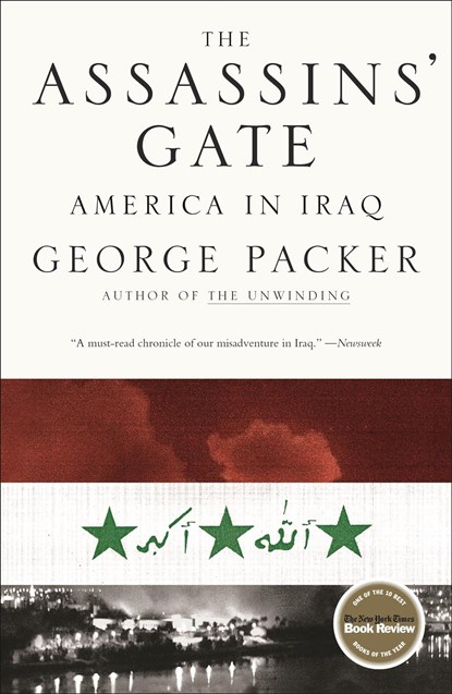 The Assassins' Gate, George Packer - Paperback - 9780374530556