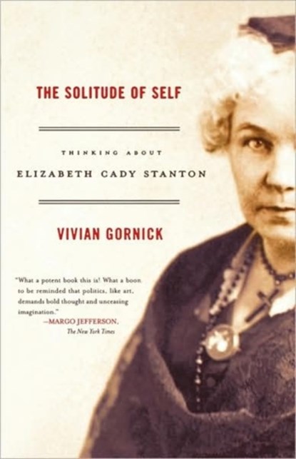 The Solitude of Self, Vivian Gornick - Paperback - 9780374530563
