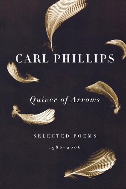 Quiver of Arrows, Carl Phillips - Paperback - 9780374530785