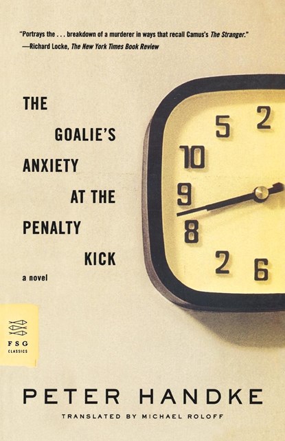 The Goalie's Anxiety at the Penalty Kick, Peter Handke - Paperback - 9780374531065
