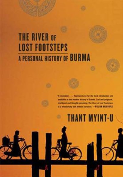 The River of Lost Footsteps, Thant Myint-U - Paperback - 9780374531164