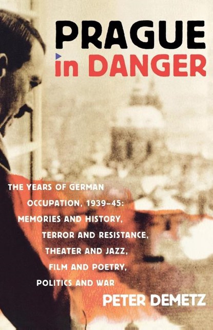 Prague in Danger, Peter Demetz - Paperback - 9780374531560