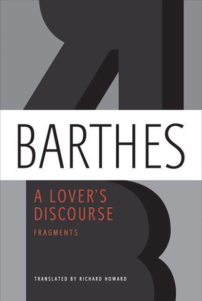 A Lover's Discourse, Roland Barthes - Paperback - 9780374532314
