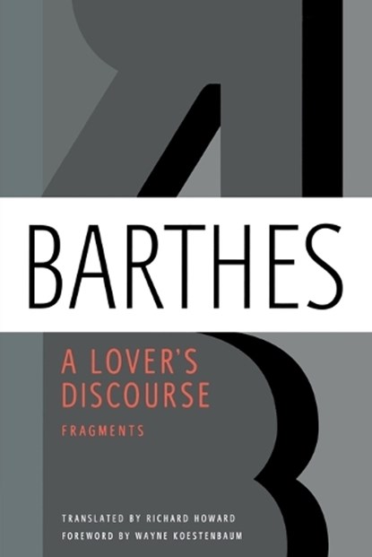 Lover's Discourse, Roland Barthes - Paperback - 9780374532314