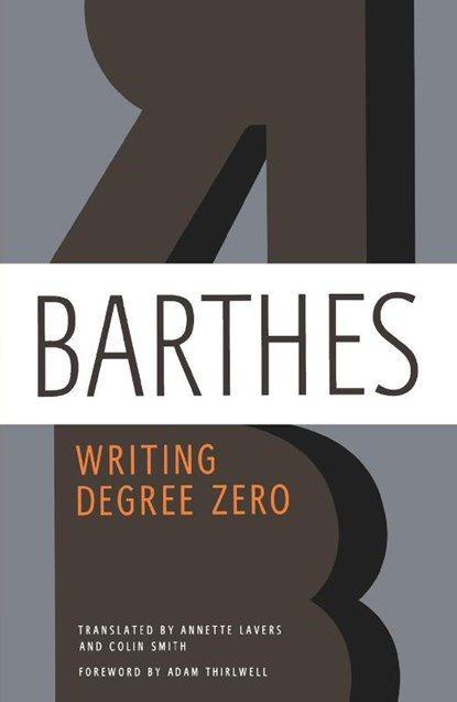 Writing Degree Zero, Roland Barthes - Paperback - 9780374532352